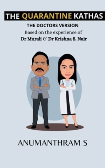 Cover for Anumanthram S · Quarantine Kathas - the Doctor's Version (Book) (2021)