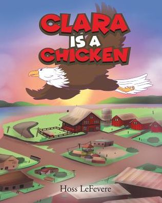 Cover for Hoss Lefevere · Clara Is a Chicken (Paperback Book) (2018)