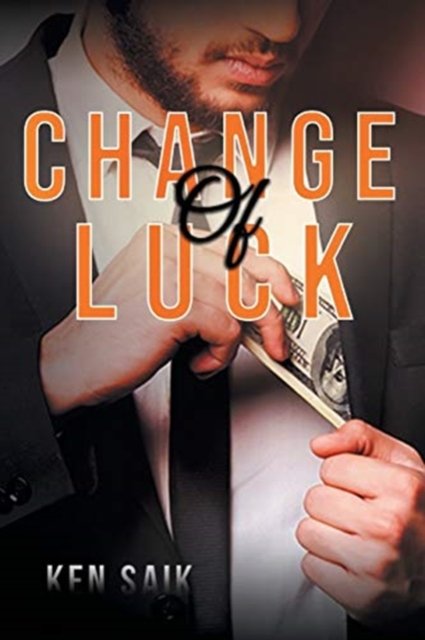 Cover for Ken Saik · Change Of Luck (Pocketbok) (2019)