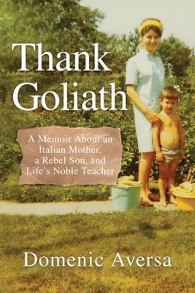 Thank Goliath - Domenic Aversa - Books - Bublish, Incorporated - 9781647046354 - April 28, 2023