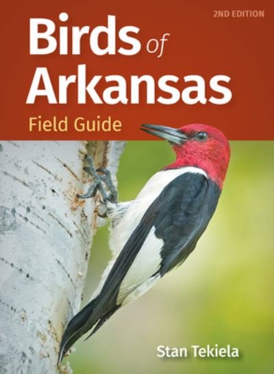 Cover for Stan Tekiela · Birds of Arkansas Field Guide - Bird Identification Guides (Paperback Bog) [2 Revised edition] (2024)
