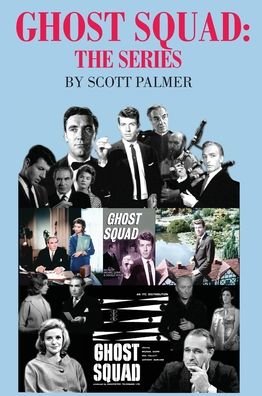 Cover for Scott V Palmer · Ghost Squad The Series (Hardcover Book) (2020)