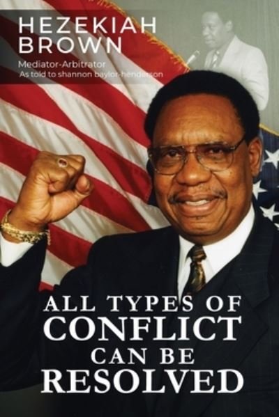 Cover for Hezekiah Brown · All Types of Conflict Can Be Resolved (Paperback Bog) (2020)