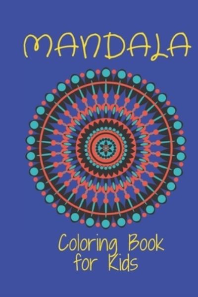 Cover for Mandala Coloring Book for Ki Publishing · Mandala Coloring Book for Kids (Paperback Book) (2019)