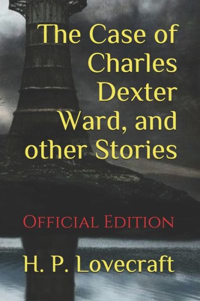 Cover for H P Lovecraft · The Case of Charles Dexter Ward, and other Stories (Taschenbuch) (2020)