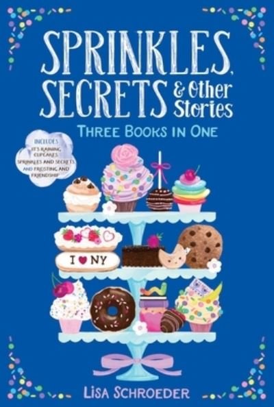 Cover for Lisa Schroeder · Sprinkles, Secrets &amp; Other Stories (Pocketbok) (2022)