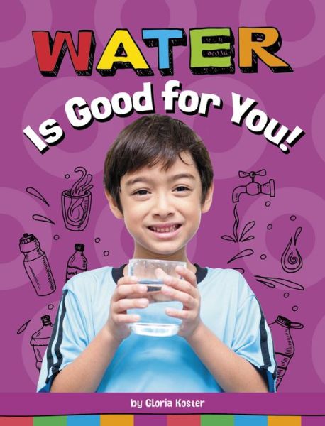 Cover for Gloria Koster · Water Is Good for You! (Paperback Book) (2022)