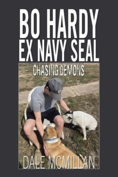Bo Hardy Ex Navy Seal - Dale Mcmillan - Books - Author Solutions Inc - 9781669813354 - February 25, 2022