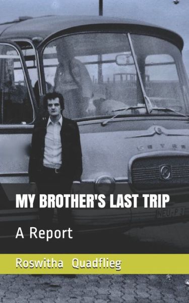 Cover for Roswitha Quadflieg · My Brother's Last Trip (Paperback Book) (2019)