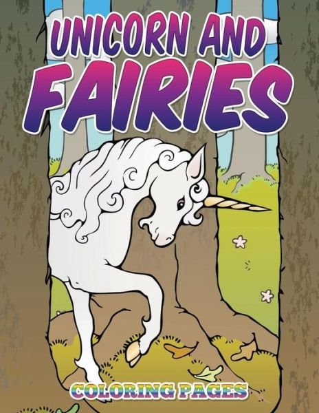 Cover for Avon Coloring Books · Unicorn and Fairies Coloring Pages: Kids Colouring Books (Paperback Book) (2015)