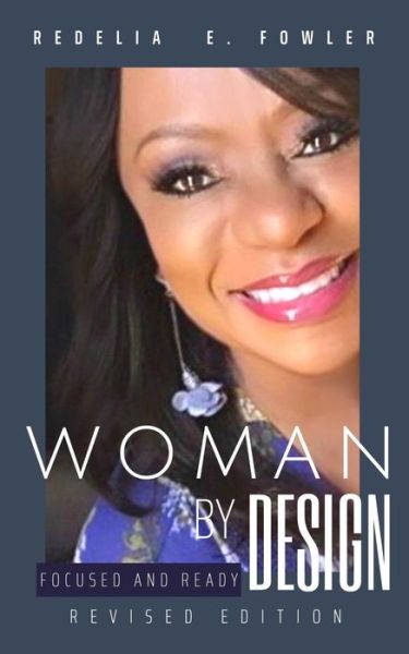 Cover for Redelia Elizabeth Fowler · Woman By Design Focused and Ready (Paperback Book) (2019)