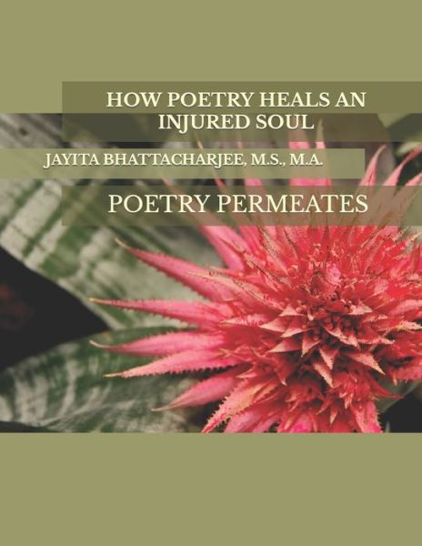 Cover for Jayita Bhattacharjee M S · How Poetry Heals an Injured Soul (Paperback Book) (2019)