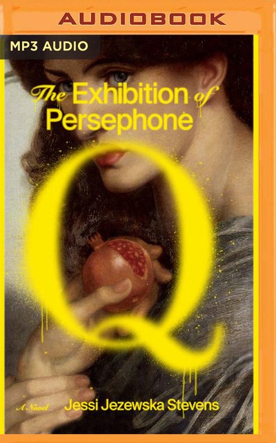 Cover for Jessi Jezewska Stevens · The Exhibition of Persephone Q (CD) (2020)