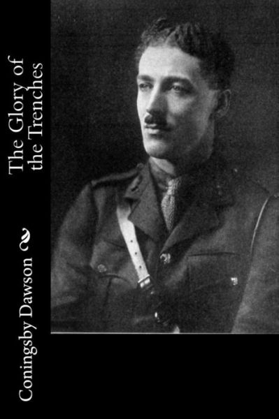 Cover for Coningsby Dawson · The Glory of the Trenches (Paperback Book) (2018)