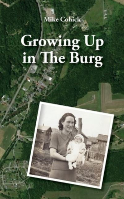 Cover for Mikel W Cohick · Growing Up In The Burg (Paperback Book) (2018)