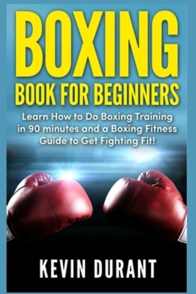 Cover for Kevin Durant · Boxing Book For Beginners (Paperback Book) (2018)