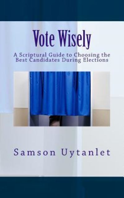 Cover for Samson Uytanlet · Vote Wisely (Paperback Book) (2018)