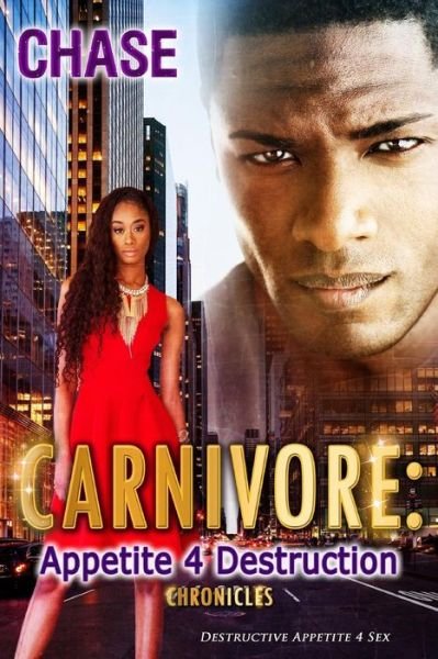 Cover for Chase · Carnivore Appetite 4 Destruction (Paperback Book) (2018)