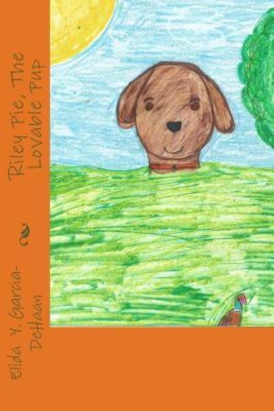 Cover for Elida y Garcia-DeHaan · Riley Pie, The Lovable Pup (Paperback Book) (2018)