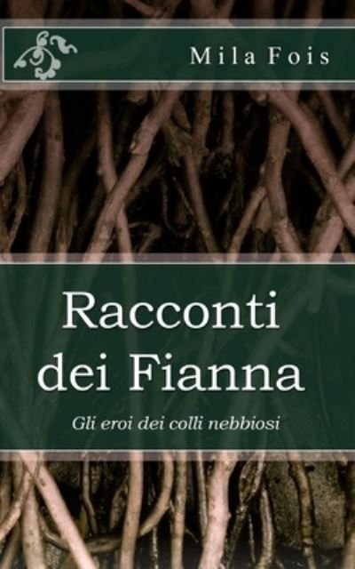 Cover for Mila Fois · Racconti dei Fianna (Taschenbuch) (2018)