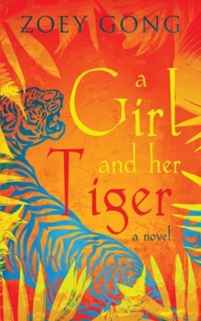 Cover for Zoey Gong · A Girl and Her Tiger (Paperback Book) (2018)