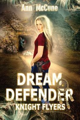 Cover for Ann McCune · Dream Defender, Knight Flyers Book 2 (Paperback Book) (2019)