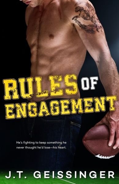 Rules of Engagement - J.T. Geissinger - Livros - J.T. Geissinger Inc. - 9781733824354 - 26 de janeiro de 2020