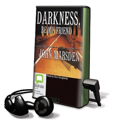 Darkness Be My Friend - John Marsden - Inne - Findaway World - 9781742143354 - 1 sierpnia 2009