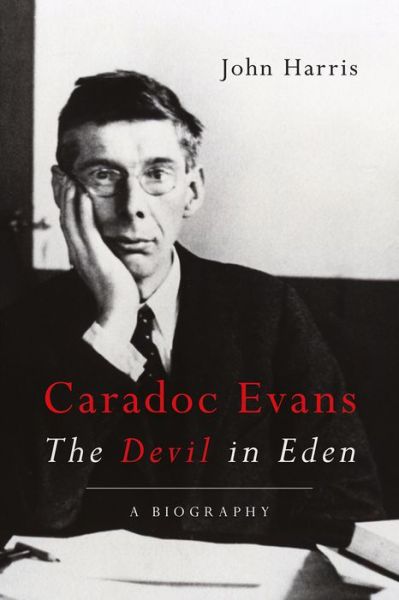 Cover for John Harris · Caradoc Evans: The Devil in Eden (Hardcover Book) (2018)