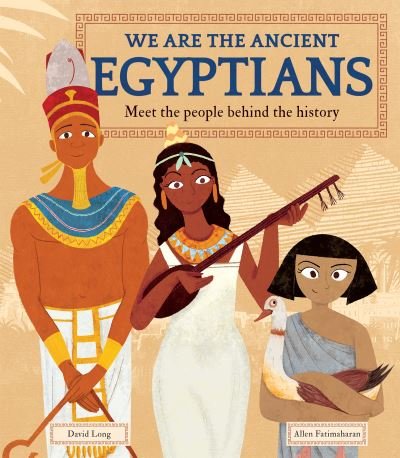 Cover for David Long · We Are the Ancient Egyptians: Meet the People Behind the History (Hardcover Book) (2021)