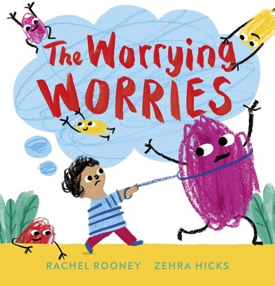 Cover for Rachel Rooney · The Worrying Worries - Problems / Worries / Fears (Inbunden Bok) (2021)