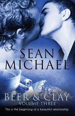 Cover for Sean Michael · Beer and Clay: Vol 3 - Beer and Clay (Paperback Book) (2016)