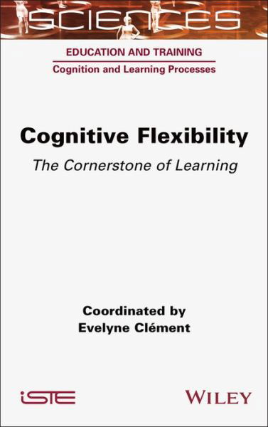 Cover for Evelyne Clement · Cognitive Flexibility: The Cornerstone of Learning (Inbunden Bok) (2022)