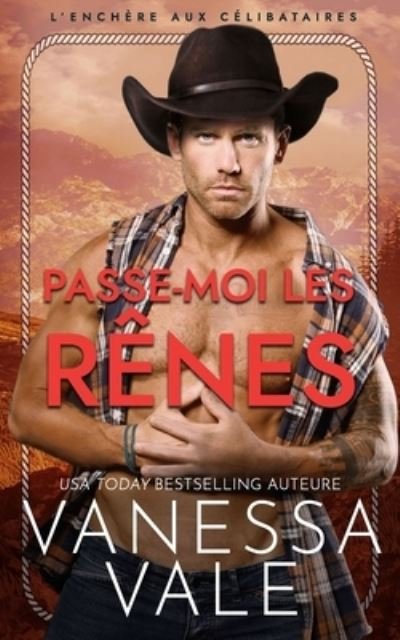 Cover for Vanessa Vale · Passe-moi les renes (Pocketbok) (2021)