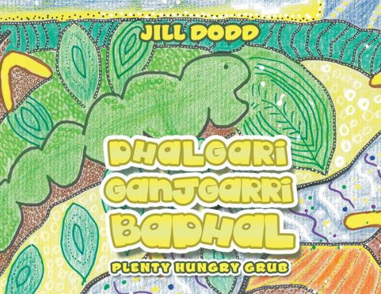 Cover for Jill Dodd · Dhalgari Ganjgarri Badhal (Book) (2020)