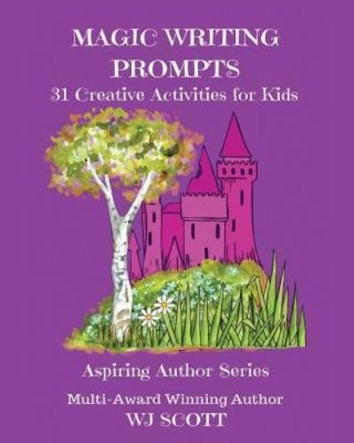 Cover for Wj Scott · Magic Writing Prompts (Paperback Book) (2019)
