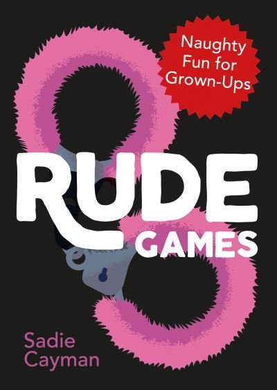 Cover for Sadie Cayman · Rude Games: Naughty Fun for Grown-Ups (Pocketbok) (2022)