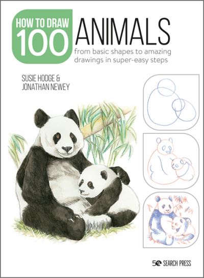 Draw 100: Animals: From Basic Shapes to Amazing Drawings in Super-Easy Steps - Draw 100 - Susie Hodge - Bøger - Search Press Ltd - 9781800920354 - 31. januar 2022