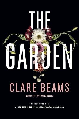 Cover for Clare Beams · The Garden: A haunting feminist historical novel for fans of Shirley Jackson (Paperback Book) (2024)