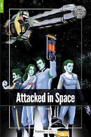 Attacked in Space - Foxton Readers Level 1 (400 Headwords CEFR A1-A2) with free online AUDIO - Foxton Books - Bøger - Foxton Books - 9781839250354 - 25. juli 2022