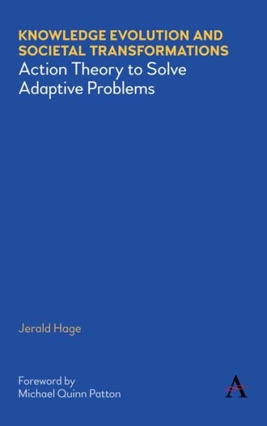 Cover for Jerald Hage · Knowledge Evolution and Societal Transformations: Action Theory to Solve Adaptive Problems (Pocketbok) (2022)