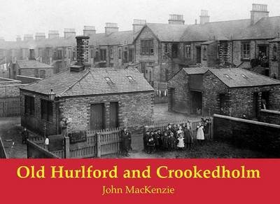 Old Hurlford and Crookedholm - John MacKenzie - Books - Stenlake Publishing - 9781840335354 - March 28, 2011
