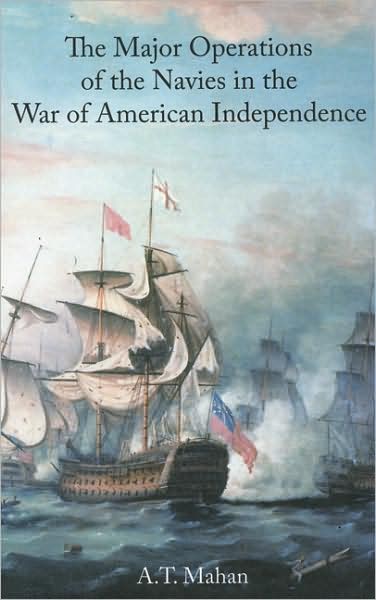 Cover for A T Mahan · The Major Operations of the Navies in the War of American Independence (Paperback Book) (2005)