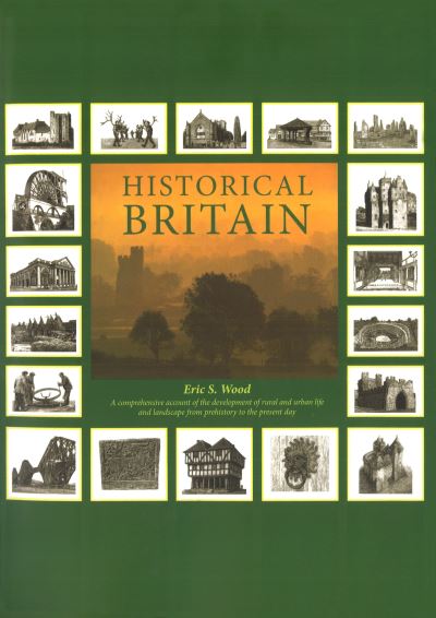 Historical Britain - Eric Wood - Książki - Vintage Publishing - 9781846557354 - 11 marca 2013