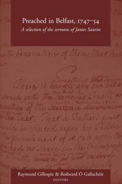 Cover for Raymond Gillespie · Preaching in Belfast, 1747-72: A Selection of the Sermons of James Saurin (Hardcover Book) (2015)