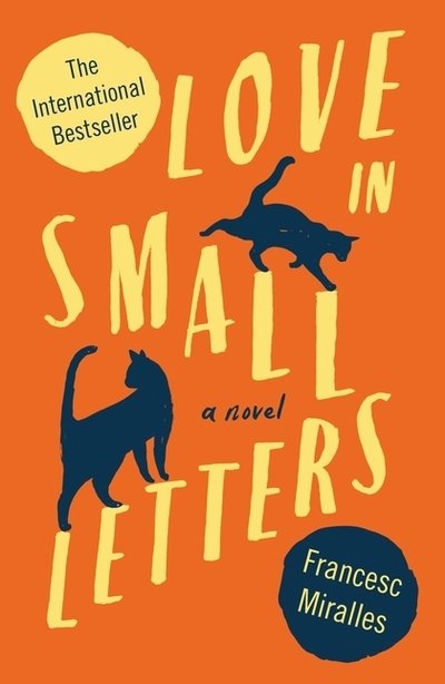 Love in Small Letters - Francesc Miralles - Bøker - Alma Books Ltd - 9781846883354 - 18. september 2014