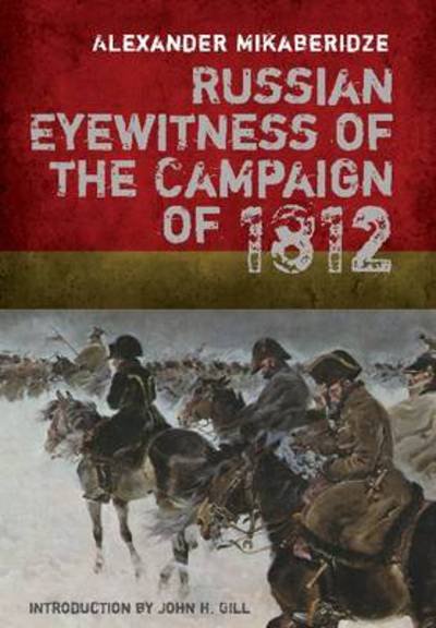 Cover for Alexander Mikaberidze · Russian Eyewitness Accounts of the Campaign of 1812 (Hardcover Book) (2012)