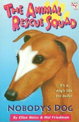 Cover for Ellen Weiss · The Animal Rescue Squad - Nobody's Dog (Paperback Book) (2011)