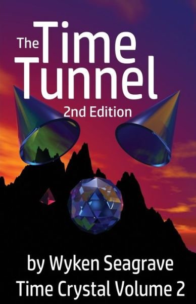 Cover for Wyken Seagrave · The Time Tunnel: Time Crystal (Pocketbok) [Revised with New Glossary, Bibliography, Character edition] (2016)