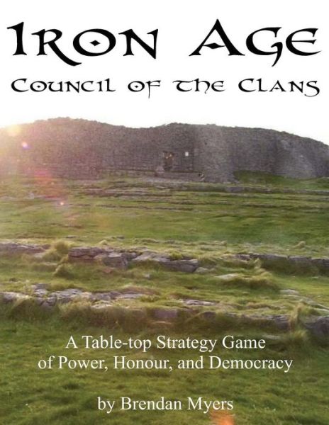 Cover for Brendan Myers · Iron Age: Council of the Clans (Paperback Book) (2012)
